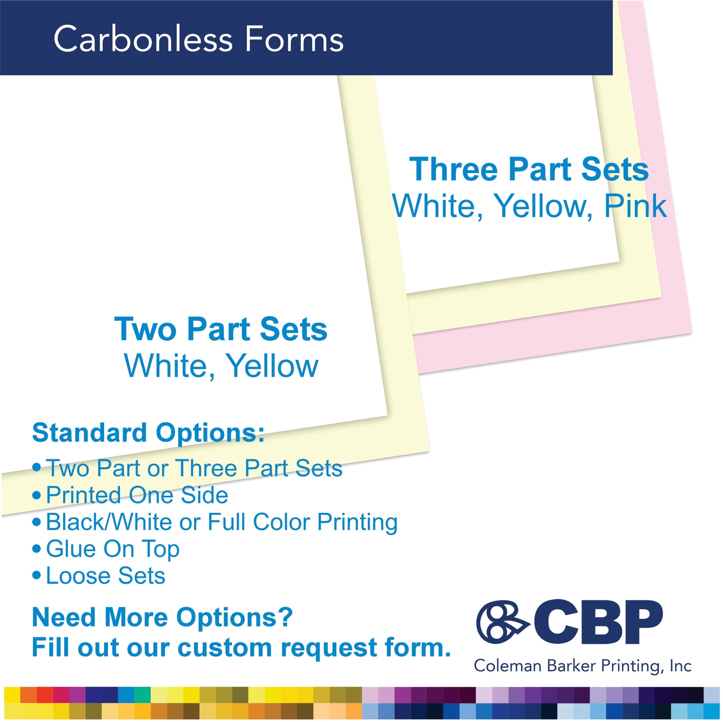 Carbonless form two part sets or three part sets options.